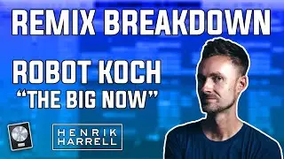WATCH ME BREAKDOWN THE REMIX FOR ROBOT KOCH *GET A FREE SAMPLE PACK *
