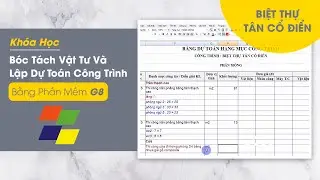 Khóa Học Bóc Tách Vật Tư Và Lập Dự Toán Công Trình Biệt Thự Tân Cổ Điển Bằng Phần Mềm G8