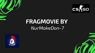 После монтажа! FragMovie by NurMakeDon-7