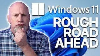 Why Windows 11 May Not Work On Your PC!