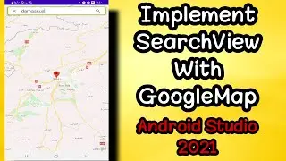 How to Search about location on Google maps app android studio 2021