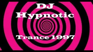 1997 DJ Hypnotic (Acid Trance)