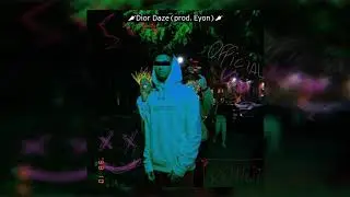 OfficalVvo - 🌶Dior Daze(prod. Eyon)🌶