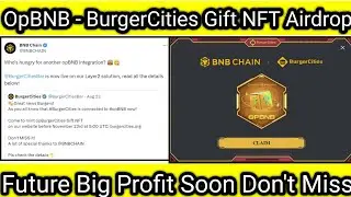 opBNB - BurgerCities Gift NFT || Future 50$-100$ Profit Soon || Don't Miss ||