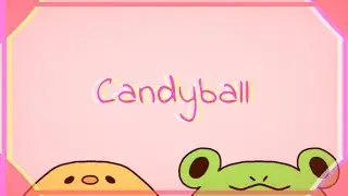Candyball || Flipaclip