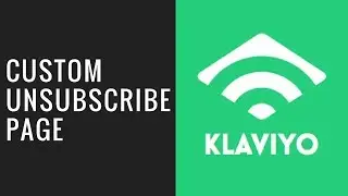 How to Create Custom Klaviyo Preference Page and Klaviyo Unsubscribe Page