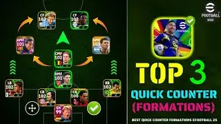 Top 3 Quick Counter Best Formations eFootball 2025 v4.1.0 🔥 | Best Quick Counter Formation eFootball