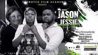 Love Story (Jason and Jessie) Episode 2 Trailer  @NollywoodLove