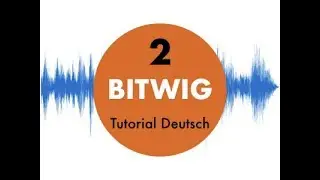 Bitwig Studio 3 #2 Audio Tracks (Tutorial auf Deutsch)