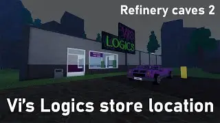 Vi's Logic store location - Refinery caves 2