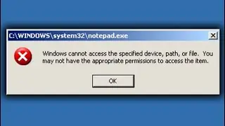 Windows cannot access the specified device, path, or file. You may not have the appropriate permissi
