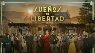 Мечты о свободе / Sueños de libertad   1 сезон   2024   трейлер