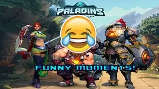 Paladins Funny Moments!
