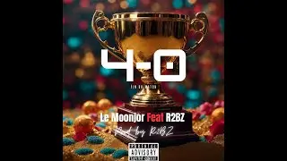 LE MOONJOR feat R2BZ 4-0 (Audio)