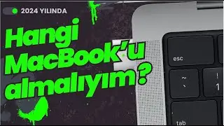 2024 Yılında alınabilecek en iyi MacBook’lar