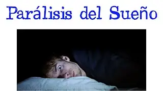 💤 ¿Qué es la Parálisis del Sueño? 🧟‍♂️ [Fácil y Rápido] | BIOLOGÍA |