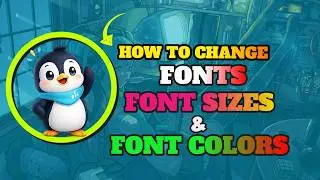 How to Change Fonts, Size & Colors in Pengi