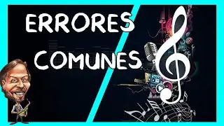 ❌️ NO LO HAGAS ❌️  ERRORES MÀS COMUNES DEL MÙSICO-