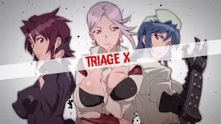 Triage X AMV