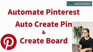 Automate Pinterest Pins & Boards || Promote Your Business On Pinterest in 2023