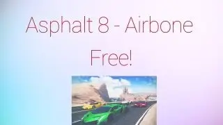 Asphalt 8 Airborne - FREE!