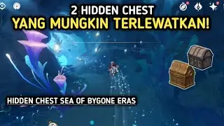 2 Chest Yang Mungkin Terlewatkan di Sea of Bygone Eras Fontaine Genshin Impact 4.6
