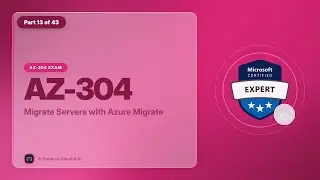 AZ-304 Exam EP 13: Migrate Servers with Azure Migrate