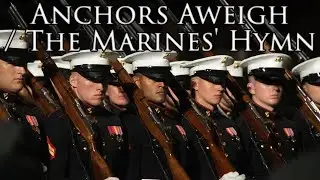 US March: Anchors Aweigh / The Marines' Hymn (Instrumental)