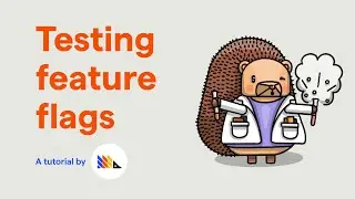 How to test frontend feature flags - PostHog tutorial