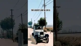 The Oldest Car in GTA 5! #gta #gta5
