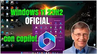 NSTALAR Nuevo Windows 11 23H2 OFICIAL / PASO A PASO 2023 Con Copilot 2023