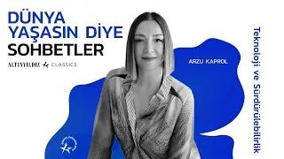 Dünya Yaşasın Diye Sohbetleri Konuk Arzu Kaprol!