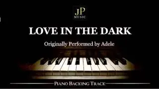 Love In The Dark by Adele (Piano Accompaniment)