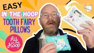 Easy In The Hoop Tooth Fairy Pillow #inthehoop #machineembroidery #embroiderydesign