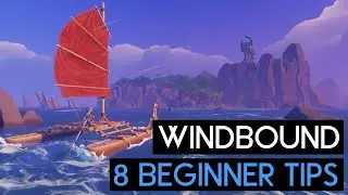 8 BEGINNER TIPS for WINDBOUND! - WINDBOUND GUIDE