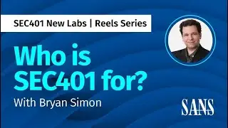 Who is SEC401 for?: Security Essentials for Everyone!