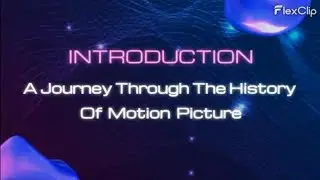 History of Motion Pictures. history of movies. theater.