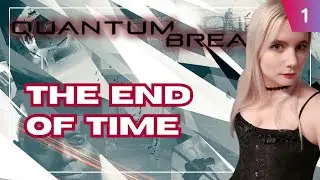 Quantum Break - First Playthrough - Part 1