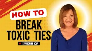Toxic Ties: How to Break Free