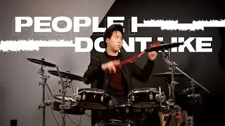 People I Don't Like - UPSAHL [DRUM COVER]