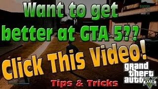 GTA 5-HOW TO GET BETTER TUTORIAL (GTA Online, Gunskill, Gunfights, Tips/Tricks)