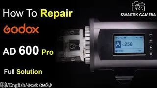 How to Repair Godox AD 600 Pro | Repair | Swastik Camera