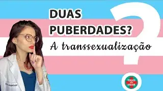 PASSAR POR DUAS PUBERDADES ? Entenda o equilíbrio estrogênio/ testosterona
