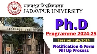 Jadavpur University PhD Admission 2024-25 |  JU PhD Admission Process & Notification 2024-25 | PhD