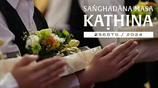 [RECAP] Sanghadana Masa Kathina 2568/2024 Vihara Mahasampatti