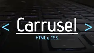 Carrusel | HTML y CSS