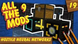 Hostile Neural Networks - All the Mods 9 (#19)