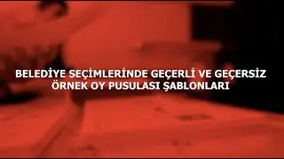 BELEDİYE SEÇİMLERİNDE GEÇERLİ VE GEÇERSİZ ÖRNEK OY PUSULASI ŞABLONLARI