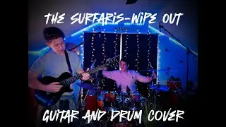 The Surfaris - Wipe Out (Guitar and Drum Cover!!)