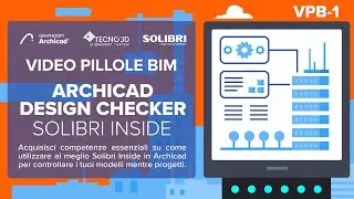 VPB1 - Video Pillole BIM  - Archicad Design Checker_Solibri inside - Controllo Progettazione